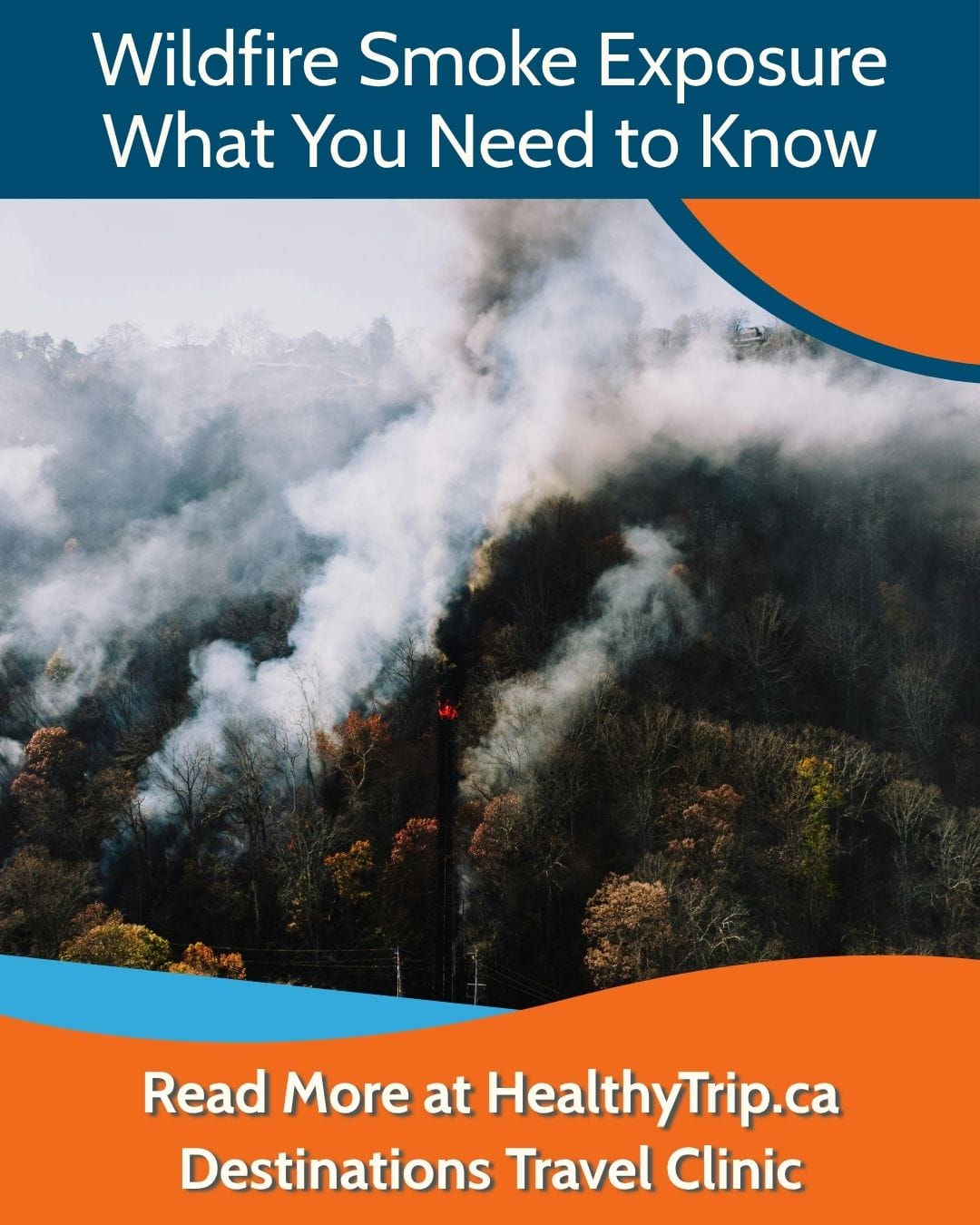 Travelling Within Canada This Summer? Here’s What You Should Know About Wildfire Smoke Exposure