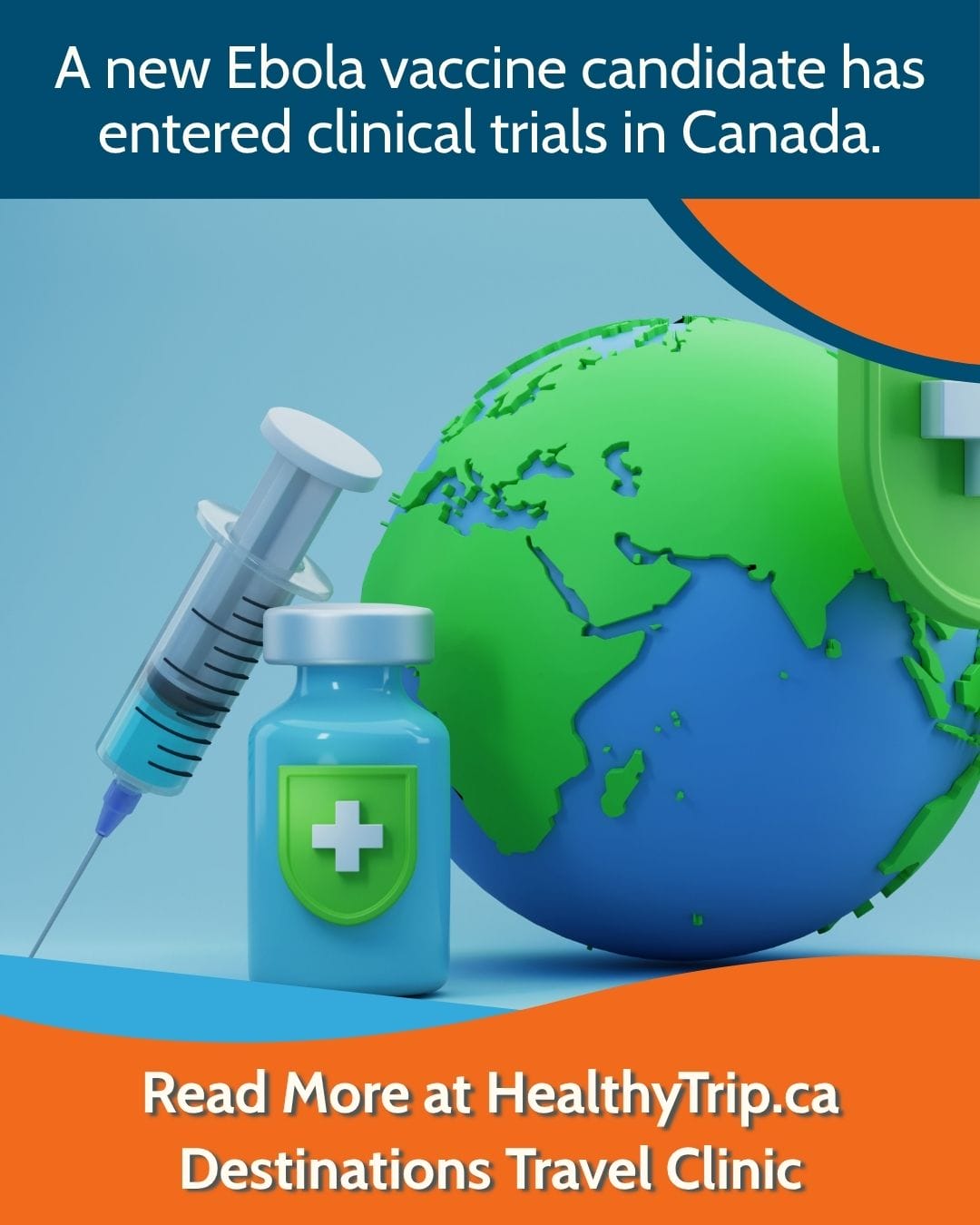 New Ebola Vaccine Trial Highlights Importance of Travel Health Preparedness